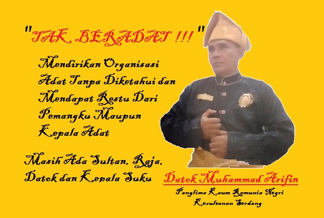 Tak Beradat Mendirikan Organisasi Adat Tanpa Minta Persetujuan Pemangku Adat Yang Resmi