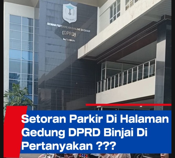 Polisi Diminta Tangkap Jukir Liar Di Parkiran Halaman Gedung DPRD Binjai