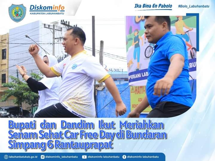 Senam Sehat Car Free Day di Bundaran Simpang 6 ikuti oleh Bupati Labuhanbatu dan Dandim 0209/LB