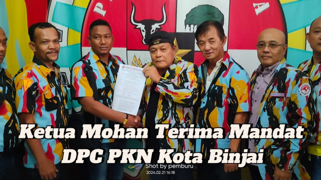 Terima Mandat, Mohan Jabat Ketua DPC PKN Kota Binjai