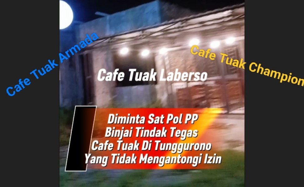 Diduga Lokalisasi Prostitusi, Diminta Satpol PP Binjai Tindak Tegas Cafe Tuak Di Seputaran Tunggurono Binjai Timur