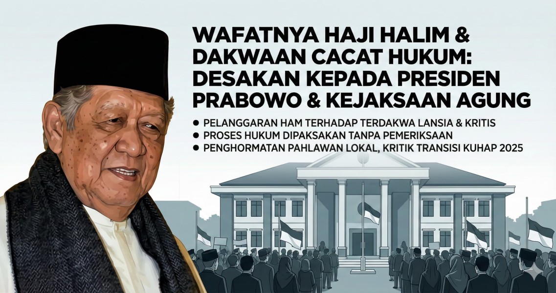 Berikan Penghormatan Pahlawan Lokal atas Wafatnya Haji Halim: Korwil GSPI Desak Presiden Prabowo Sikapi Dakwaan Cacat Hukum
