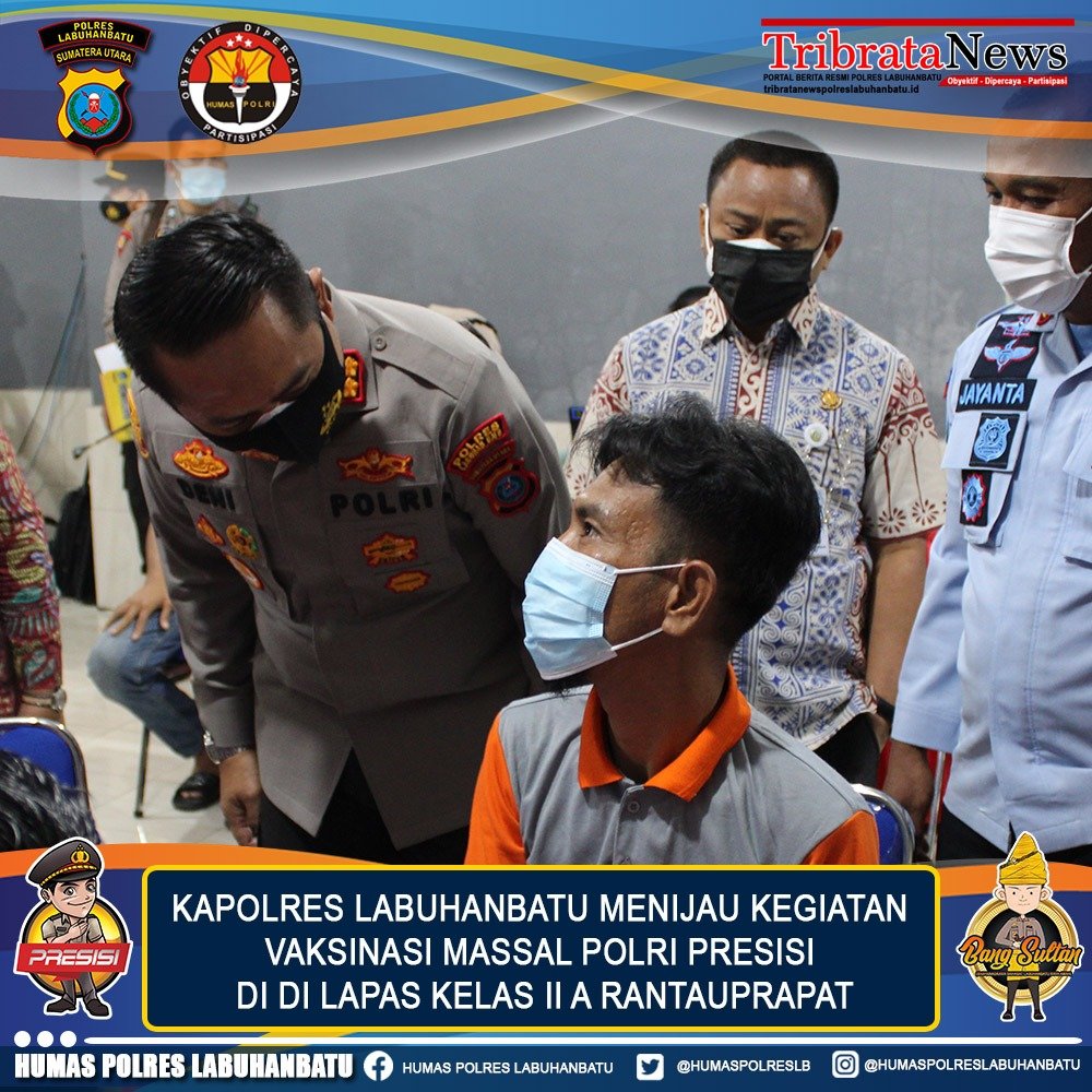 Kapolres Labuhanbatu Tinjau Pelaksanaan Vaksinasi massal Polri Presisi di Lapas kelas II A Rantaupra
