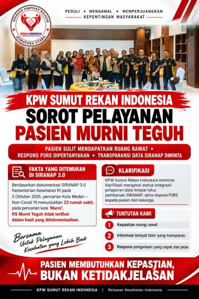 Rekan Indonesia Sumut Soroti Pelayanan Murni Teguh dan Data SIRANAP