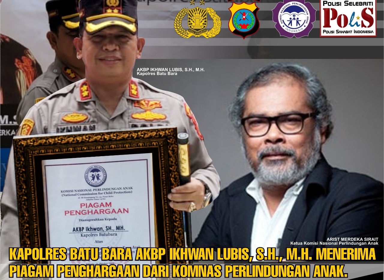 Komisi Perlindungan Anak Beri Penghargaan Kepada Kapolres Batu Bara Sang Pejuang Dhuafa .