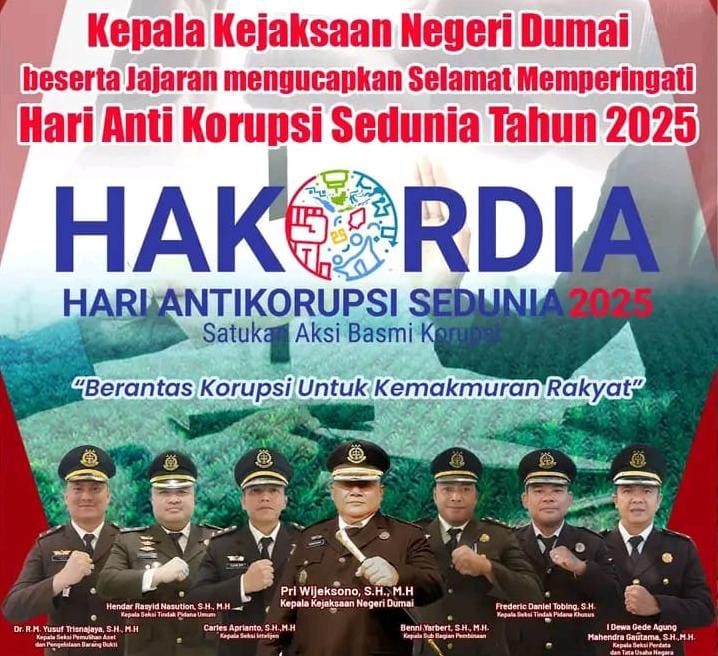 Kepala Kejaksaan Negeri Dumai Pri Wijeksono  Ucapan Selamat Hari Anti Korupsi Sedunia 2025: Berantas Korupsi untuk Kemakmuran Rakyat
