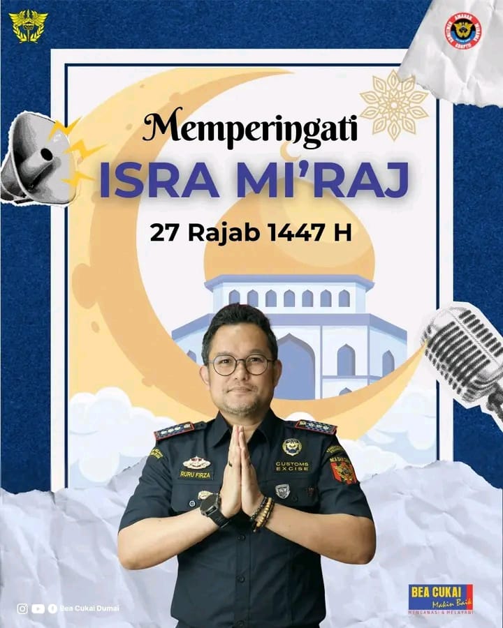 Kepala Bea Cukai Dumai Ruru Firza Isnandar Mengucapkan Selamat Memperingati Isra Mi'raj 1447 H