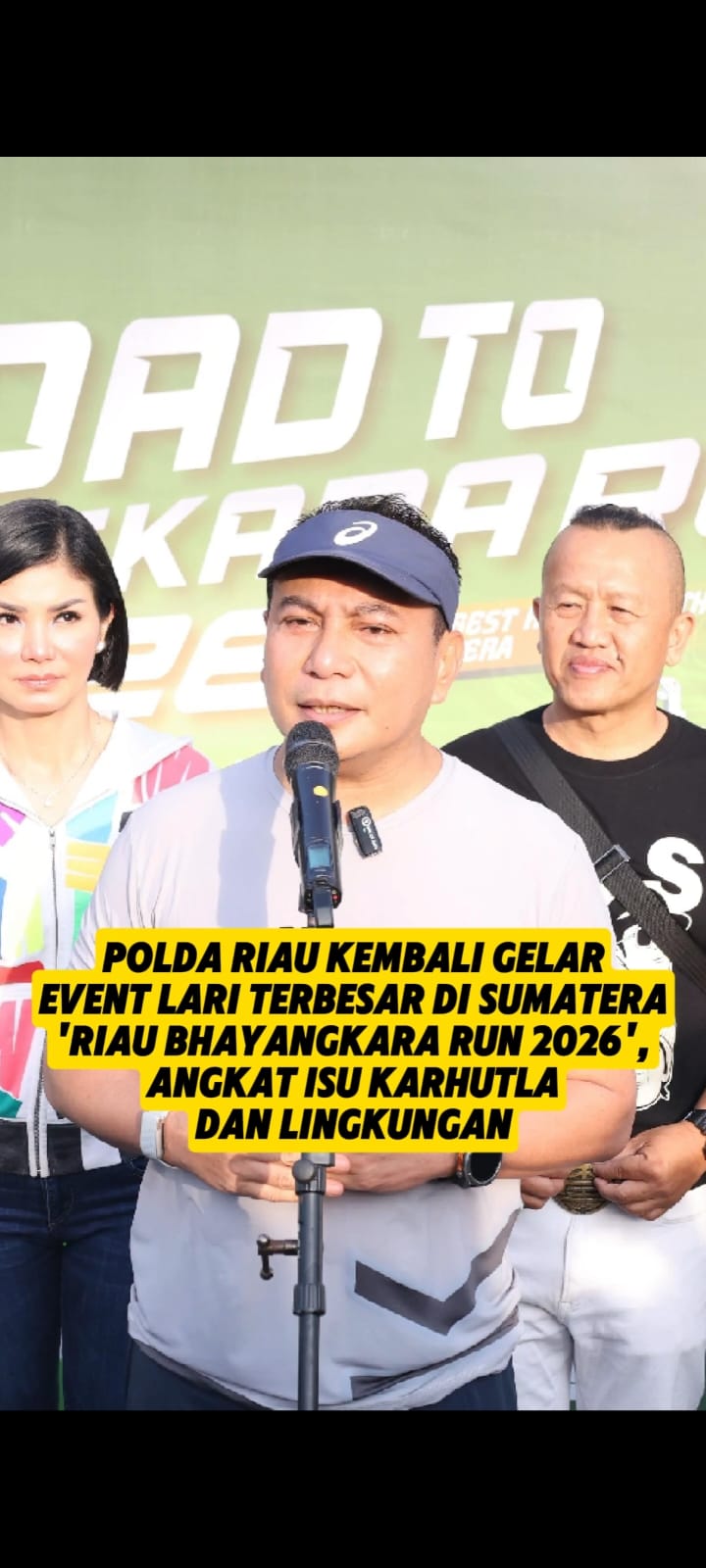 Polda Riau Kembali Gelar Event Lari Terbesar di Sumatera 'Riau Bhayangkara Run 2026', Angkat Isu Karhutla dan Lingkungan