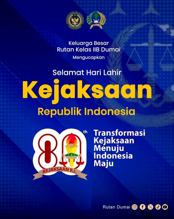 Rutan Dumai Mengucapkan Selamat Hari Lahir Kejaksaan RI ke-80: Transformasi Menuju Indonesia Maju