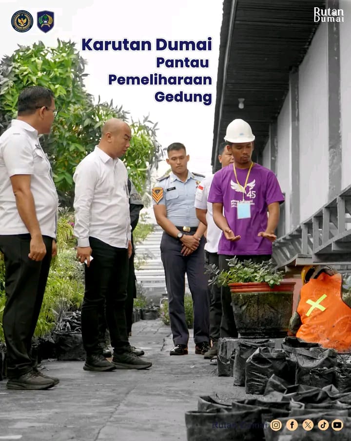 Karutan Dumai  Pantau Pemeliharaan  Gedung