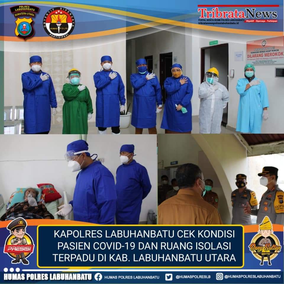 KAPOLRES LABUHANBATU CEK KONDISI PASIEN COVID-19 DAN RUANG ISOLASI TERPADU DI KAB. LABUHANBATU UTARA